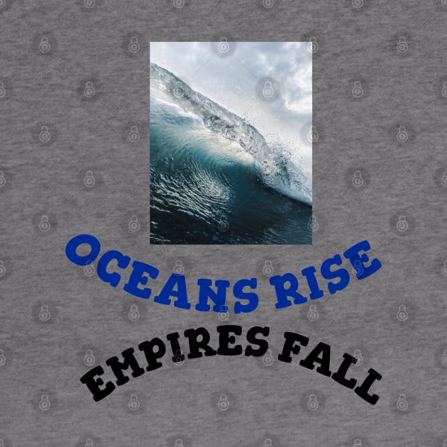 Hamilton Oceans Rise Empire Fall by JC's Fitness Co.